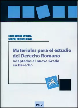 MATERIALES PARA EL ESTUDIO DEL DERECHO ROMANO ADAPTADOS AL NUEVO GRADO EN DERECHO
