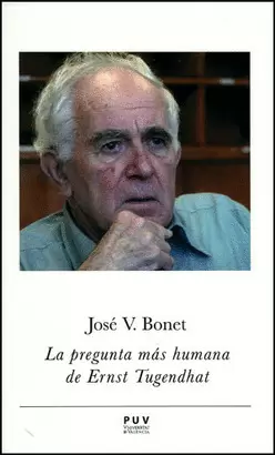 PREGUNTA MAS HUMANA DE ERNST TUGENDHAT, LA