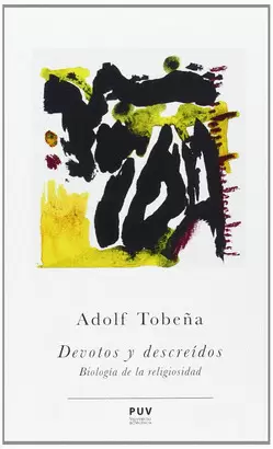 DEVOTOS Y DESCREIDOS. BIOLOGIA DE LA RELIGIOSIDAD
