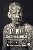 PIEL COMO SUPERFICIE SIMBOLICA, LA - PROCESOS DE TRANSCULTURACION EN EL ARTE CONTEMPORANEO