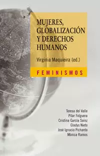 MUJERES GLOBALIZACION Y DERECHOS HUMANOS