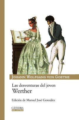 DESVENTURAS DEL JOVEN WERTHER, LAS