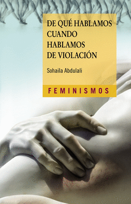 DE QUÉ HABLAMOS CUANDO HABLAMOS DE VIOLACIÓN