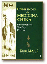 COMPENDIO DE MEDICINA CHINA - FUNDAMENTOS, TEORIA Y PRACTICA