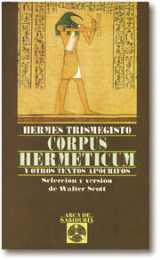 CORPUS HERMETICUM Y OTROS TEXTOS APOCRIFOS