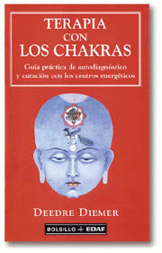 TERAPIA CON LOS CHAKRAS - GUIA PRACTICA