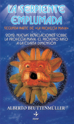 SERPIENTE EMPLUMADA - SEGUNDA PARTE DE LA PROFECIA MAYA, LA