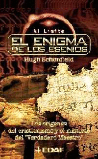 ENIGMA DE LOS ESENIOS, EL - ORIGENES DEL CRISTIANISMO Y EL MISTERIOS DEL VERDADERO MAESTRO