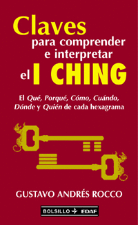 CLAVES PARA COMPRENDER E INTERPRETAR EL I CHING