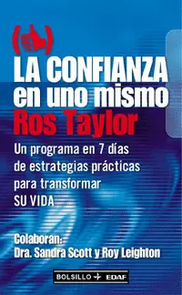 CONFIANZA EN UNO MISMO, LA - PROGRAMA EN 7 DIAS DE ESTRATEGIAS PRACTICAS PARA TRANSFORMAR SU VIDA