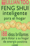 FENG SHUI INTELIGENTE PARA EL HOGAR - 188 IDEAS BRILLANTES PARA DOTAR A SU HOGAR DE ENERGIA POSITIVA