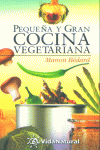 PEQUEÑA Y GRAN COCINA VEGETARIANA