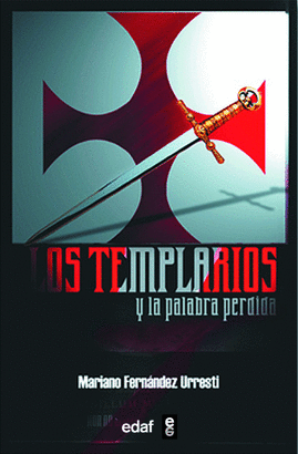 TEMPLARIOS Y LA PALABRA PERDIDA, LOS