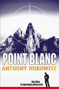 POINT BLANC  - ALEX RIDER EL SUPERESPIA ADOLESCENTE