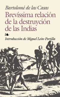 BREVISIMA RELACION DE LA DESTRUCCION DE LAS INDIAS (EDAF)