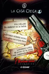 CASA CIEGA 4, LA - UN CADAVER EN LA BAHIA - EL ENIGMA DEL TRIPLE SAM - EL PRESO DE LA CELDA RAIZ CUA