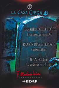 CASA CIEGA 6, LA - UNA FAMILIA PEQUEÑA - CRONICA ROJA - LA VENTANA DE HIELO