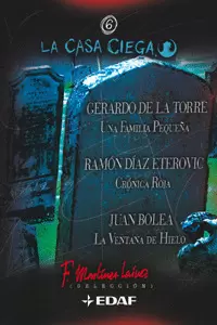 CASA CIEGA 6, LA - UNA FAMILIA PEQUEÑA - CRONICA ROJA - LA VENTANA DE HIELO