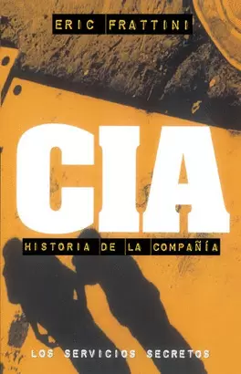 CIA HISTORIA DE LA COMPAÑIA - LOS SERVICIOS SECRETOS