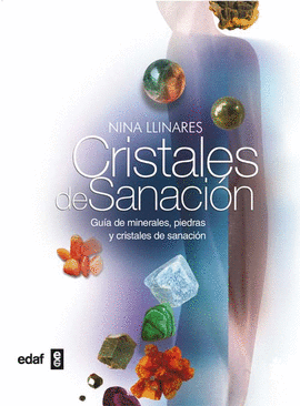 CRISTALES DE SANACION - GUIA DE MINERALES, PIEDRAS Y CRISTALES DE SANACION