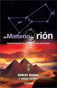 MISTERIO DE ORION, EL - DESCUBRIENDO EL SECRETO DE LAS PIRAMIDES