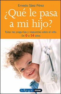 QUE LE PASA A MI HIJO ? - TODAS LAS PREGUNTAS Y RESPUESTAS SOBRE LE NIÑO