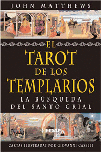 TAROT DE LOS TEMPLARIOS, EL - LA BUSQUEDA DEL SANTO GRIAL