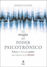 LA MAGIA DEL PODER PSICOTRONICO