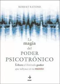 LA MAGIA DEL PODER PSICOTRONICO