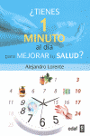 TIENES 1 MINUTO AL DIA PARA MEJORAR TU SALUD (5ª EDICION)