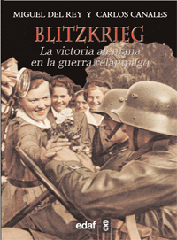 BLITZKRIEG - LA VICTORIA ALEMANA EN LA GUERRA RELAMPAGO