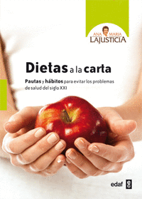 DIETAS A LA CARTA - PAUTAS Y HABITOS PARA EVITAR LOS PROBLEMAS DEL SIGLO XXI