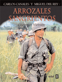 ARROZALES SANGRIENTOS - GUERRA EN VIETNAM