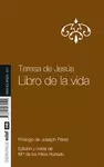 TERESA DE JESUS - LIBRO DE LA VIDA