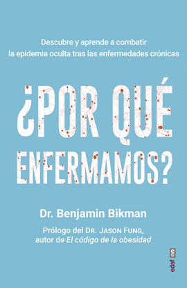 ¿POR QUÉ ENFERMAMOS?