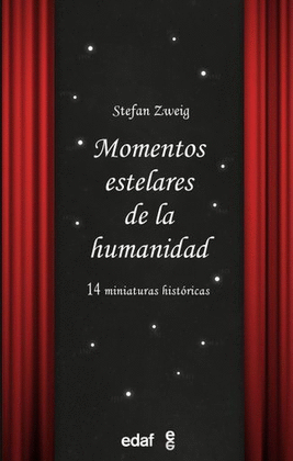 MOMENTOS ESTELARES DE LA HUMANIDAD