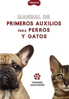MANUAL DE PRIMEROS AUXILIOS PARA PERROS Y GATOS