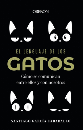 EL LENGUAJE DE LOS GATOS CÓMO SE COMUNIC
