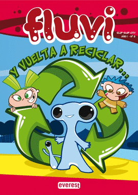 FLUVI. Y VUELTA A RECICLAR...
