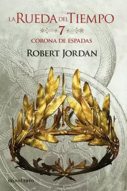 LA RUEDA DEL TIEMPO 7 - LA CORONA DE ESPADAS