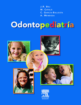 BOJ, J.R., ODONTOPEDIATRÍA © 2005 R 2015