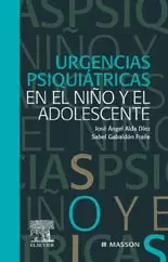 URGENCIAS PSIQUIÁTRICAS EN EL NIÑO Y EL ADOLESCENT