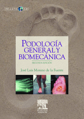 PODOLOGÍA GENERAL Y BIOMECÁNICA 2ED