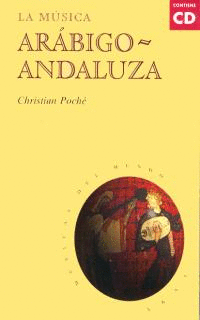 LA MÚSICA ARÁBIGO-ANDALUZA (CON CD)