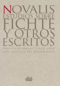 ESTUDIOS SOBRE FICHTE Y OTROS ESCRITOS