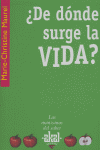 ¿DE DÓNDE SURGE LA VIDA?