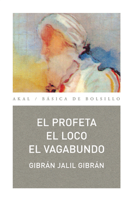 EL PROFETA, EL LOCO, EL VAGABUNDO