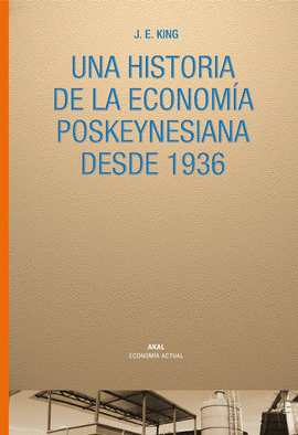 HISTORIA DE LA ECONOMIA POSKEYNESIANA DESDE 1936, UNA
