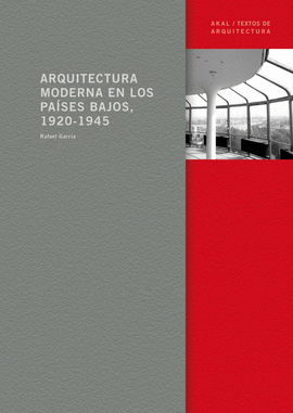 ARQUITECTURA MODERNA EN LOS PAÍSES BAJOS, 1920-1945