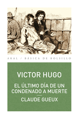 VICTOR HUGO: EL ÚLTIMO DÍA DE UN CONDENADO A MUERTE.